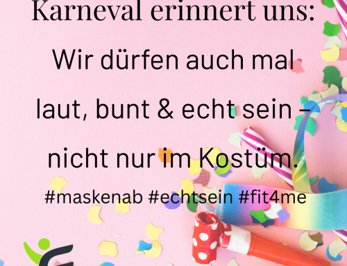 Die Karnevalszeit ist eröffnet – Warum du dich nicht verkleiden musst, um dich schön zu fühlen 🎭