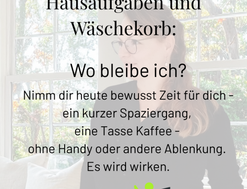 Wie du dich zwischen Meeting, Mathehausaufgaben und Wäschekorb wiederfinden kannst